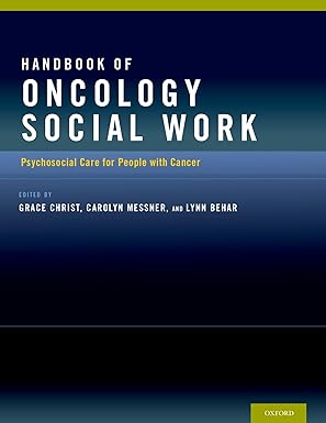 handbook of oncology social work psychosocial care for people with cancer 1st edition grace christ ,carolyn