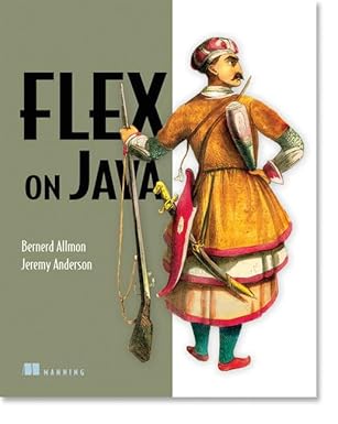 flex on java 1st edition bernerd allmon ,jeremy anderson 1933988797, 978-1933988795