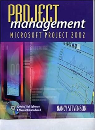 project management with microsoft project 2002 1st edition nancy stevenson 0763819344, 978-0763819347