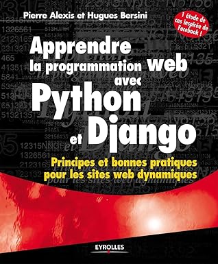 apprendre la programmation web avec python et django principes et bonnes pratiques pour les sites web