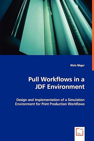 pull workflows in a jdf environment design and implementation of a simulation environment for print