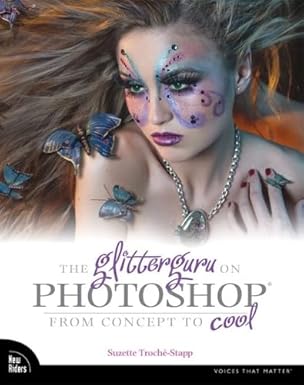 the glitterguru on photoshop from concept to cool 1st edition suzette troche stapp 073571133x, 978-0735711334