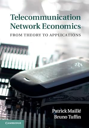 telecommunication network economics from theory to applications 1st edition patrick mailla c ,bruno tuffin
