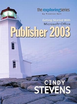 getting started with microsoft office publisher 2003 1st edition cindy stevens 0131451006, 978-0131451001