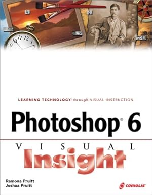 photoshop 6 visual insight 1st edition ramona pruitt ,joshua pruitt 1576107477, 978-1576107478