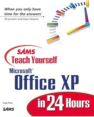sams teach yourself microsoft office xp in 24 hours 1st edition greg perry 067232105x, 978-0672321054