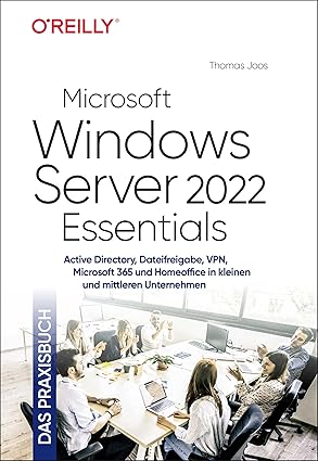microsoft windows server 2022 essentials das praxisbuch 1st edition thomas joos 3960091753, 978-3960091752