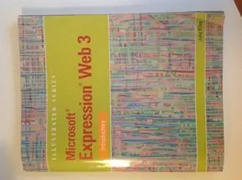 microsoft expression web 3 illustrated introductory office 2010 1st edition julie riley 0538750413,