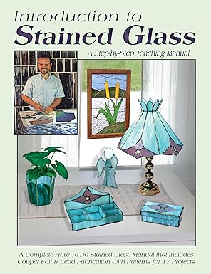 introduction to stained glass a step by step teaching manual 1st edition randy a wardell 0919985041,