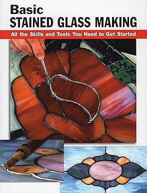 basic stained glass making all the skills and tools you need to get started 1st edition eric ebeling ,michael