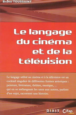le language du cinama et de la talavision 1st edition bruno toussaint 2844811159, 978-2844811158