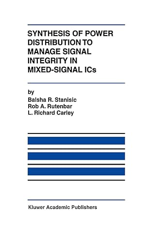 synthesis of power distribution to manage signal integrity in mixed signal ics 1st edition balsha r stanisic