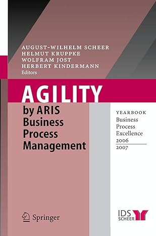 agility by aris business process management yearbook business process excellence 2006/2007 1st edition august