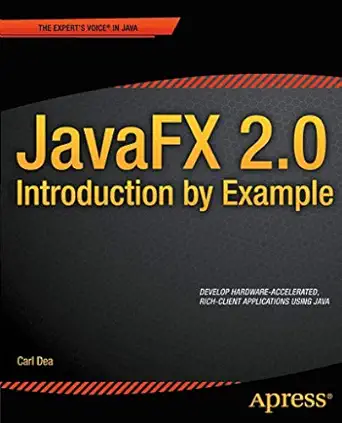 javafx 2 0 introduction by example 1st edition carl dea 1430242574, 978-1430242574