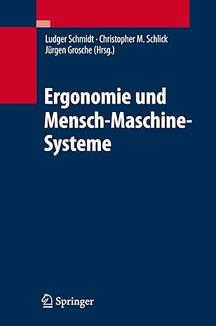 ergonomie und mensch maschine systeme 1st edition ludger schmidt ,christopher m schlick ,ja 1/4rgen grosche
