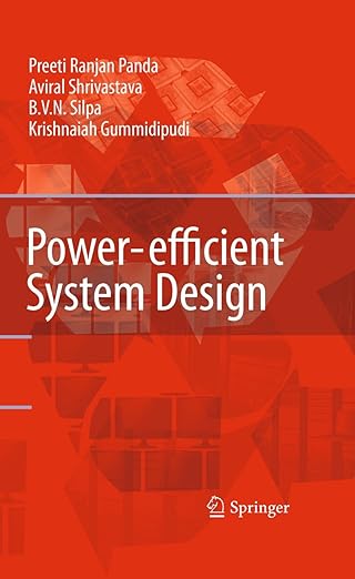 power efficient system design 1st edition preeti ranjan panda ,b v n silpa ,aviral shrivastava ,krishnaiah