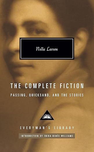 the complete fiction of nella larsen passing quicksand and the stories 1st edition nella larsen ,erika rena c