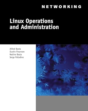 linux operations and administration 1st edition alfred basta ,dustin finamore ,nadine basta ,serge palladino