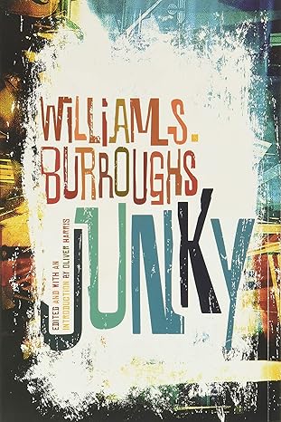 junky the definitive text of junk 1st edition william s burroughs 0802120423, 978-0802120427