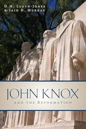 john knox and the reformation 1st edition d m lloyd jones ,iain h murray 184871114x, 978-1848711143