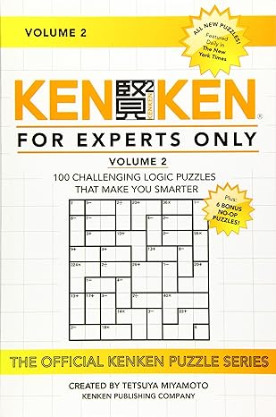 kenken for experts only volume 2 1st edition kenken puzzle company ,tetsuya miyamoto 1945542063,