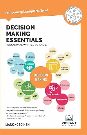 decision making essentials you always wanted to know 1st edition vibrant publishers ,mark koscinski