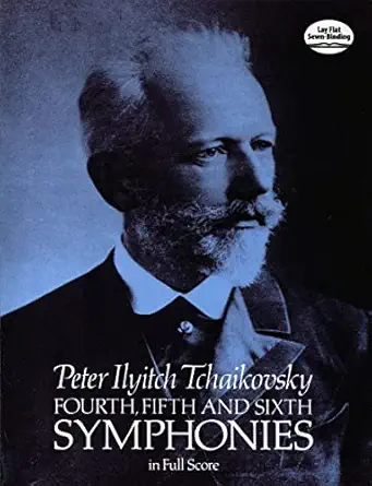 fourth fifth and sixth symphonies in full score 1st edition peter ilyitch tchaikovsky 048623861x,