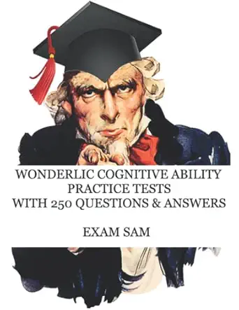 wonderlic cognitive ability practice tests wonderlic personnel assessment study guide with 250 questions and