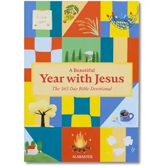 a beautiful year with jesus the daily devotional for 365 days in the bible 1st edition alabaster co