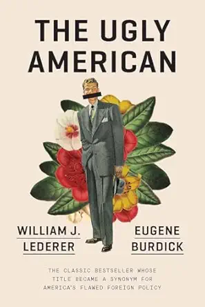 the ugly american 1st edition eugene burdick ,william j lederer 0393356728, 978-0393356724