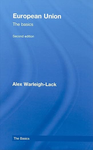 european union the basics 1st edition alex warleigh lack 0415414660, 978-0415414661