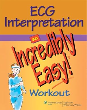 ecg interpretation an incredibly easy workout 1st edition kristin baum ,gale thompson ,susan williams