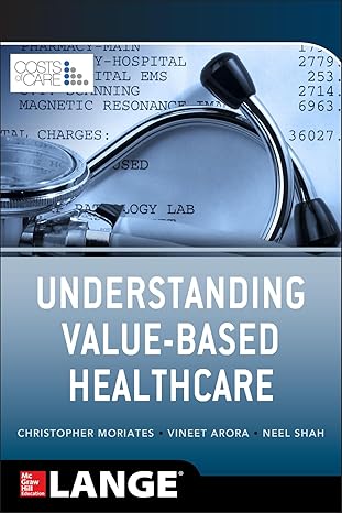 understanding value based healthcare 1st edition moriates 0071816984, 978-0071816984