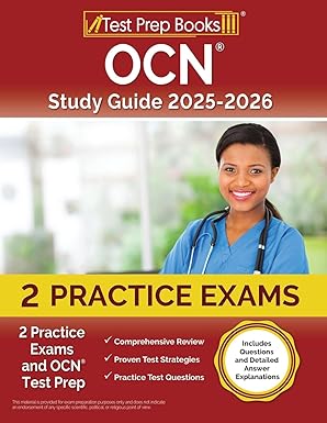 ocn study guide practice exams and ocn test prep includes questions and detailed answer explanations 1st