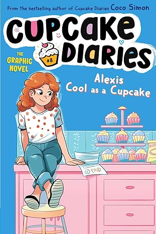 alexis cool as a cupcake the graphic novel 1st edition coco simon ,glass house graphics 1665971487,