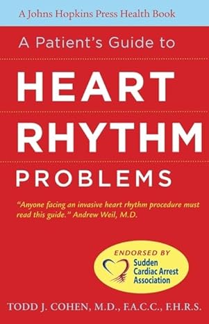 a patients guide to heart rhythm problems 1st edition todd j cohen md 0801897750, 978-0801897757