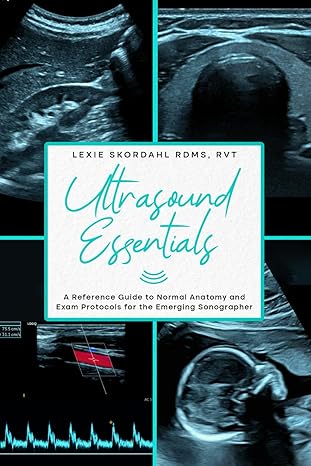 ultrasound essentials a reference guide to normal anatomy and exam protocols for the emerging sonographer 1st
