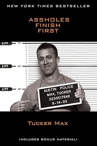 assholes finish first 1st edition tucker max 1439198691, 978-1439198698