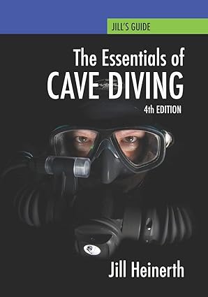 essentials of cave diving 1st edition jill heinerth 1940944260, 978-1940944265