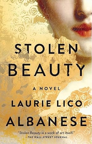 stolen beauty a novel 1st edition laurie lico albanese 1501131990, 978-1501131998