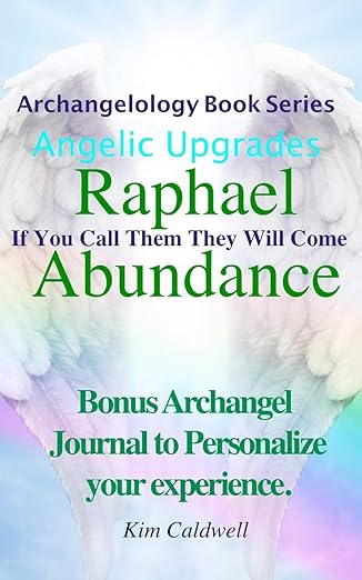 archangelology raphael abundance if you call them they will come 1st edition kim caldwell ,grammarly company