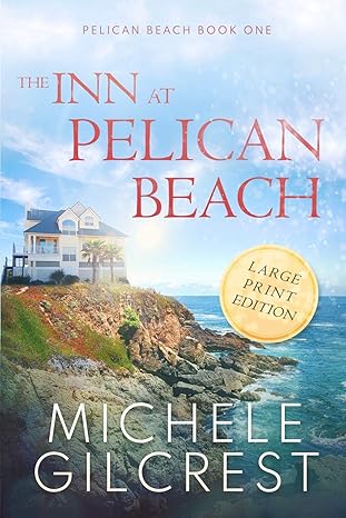 the inn at pelican beach large print 1st edition michele gilcrest 1953722008, 978-1953722003