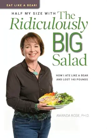 eat like a bear half my size with the ridiculously big salad 1st edition amanda rose 1934712205,
