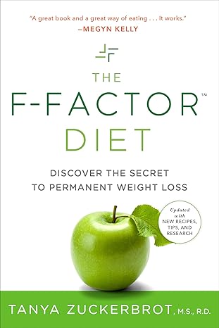 the f factor diet discover the secret to permanent weight loss 1st edition tanya zuckerbrot 0399533745,