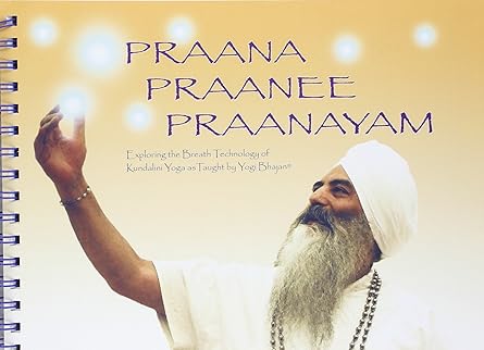 praana praanee praanayam 1st edition yogi bhajan ,hari jot kaur 0972011072, 978-0972011075