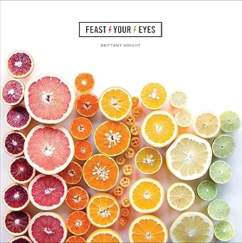 feast your eyes 1st edition brittany wright 0316275786, 978-0316275781