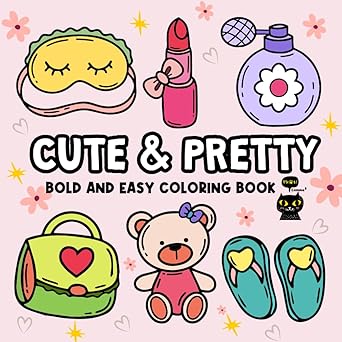 cute and pretty bold and easy relaxing coloring adventures with groovy and cute doodling for adults and kids