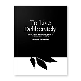 to live deliberately where i lived and what i lived for 1st edition henry david thoreau ,evan robertson