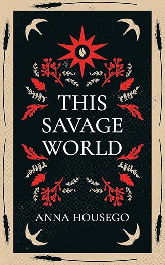 this savage world 1st edition anna housego 0645636924, 978-0645636925
