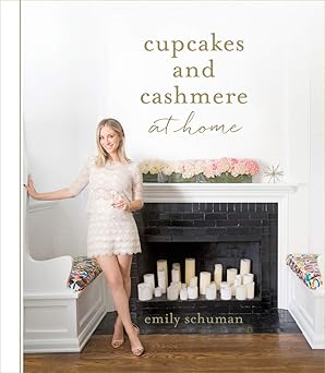 cupcakes and cashmere at home 1st edition emily schuman 1419715836, 978-1419715839